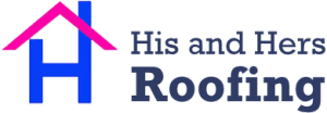 His & Hers Roofing